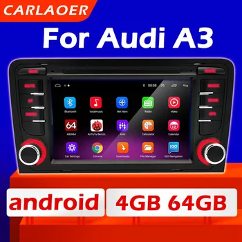 Coche Android Radio Reproductor Multimedia Para Audi A3 2003 2004 2005 2006 2006 2007 2008 2009 2010 2011 8P 8P1 8V 3-puerta S3 RS3 2din